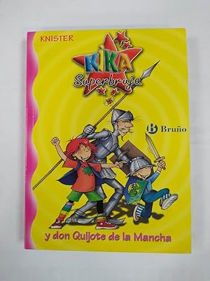 Seller image for Kika Superbruja N 12 y don Quijote de la Mancha. for sale by TraperaDeKlaus