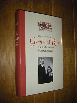 Greif und Rose. Geschichte eines Fürstenpaares