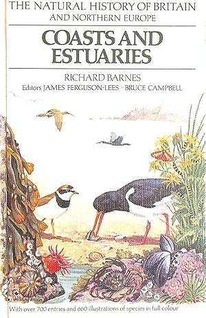 Immagine del venditore per Coasts and Estuaries. The Natural History of Britain and Northern Europe. With Over 700 Entries and 660 Illustrations of Species in Full Colour. venduto da M Godding Books Ltd