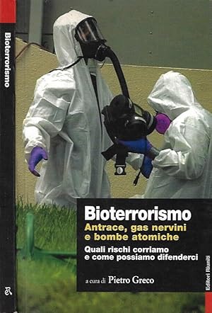 Bild des Verkufers fr Bioterrorismo. Antrace, gas nervini e bombe atomiche Quali rischi corriamo e come possiamo difenderci zum Verkauf von Biblioteca di Babele