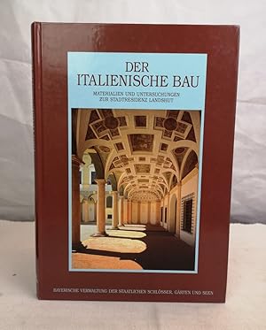 Bild des Verkufers fr Der Italienische Bau. Materialien und Untersuchungen zur Stadtresidenz Landshut. [Ausstellung in der Stadtresidenz Landshut, 15. September 1994 - 2. Oktober 1994]. zum Verkauf von Antiquariat Bler