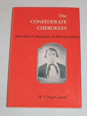 Bild des Verkufers fr The Confederate Cherokees. John Drew's Regiment of Mounted Rifles. zum Verkauf von Antiquariat Diderot