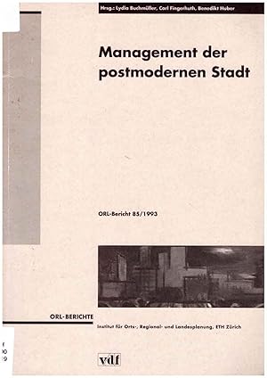 Seller image for Management der postmodernen Stadt. Berichte zur Orts-, Regional- und Landesplanung. ORL-Bericht 85/1993 for sale by Andreas Schller