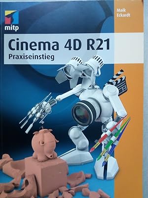 Immagine del venditore per Cinema 4D R21 - Praxiseinstieg venduto da Versandantiquariat Jena
