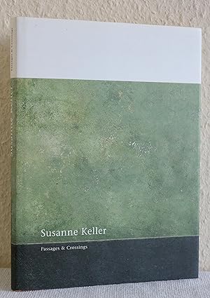 Passages & Crossings: Susanne Keller