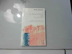 Seller image for A la rencontre des cultures : Comment conjuguer unit pluralit dans les E ? for sale by JLG_livres anciens et modernes