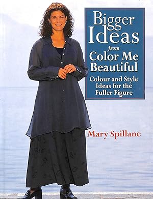 Bigger Ideas Colour ME Beautiful: Colour and Style Advice for the Fuller Figure