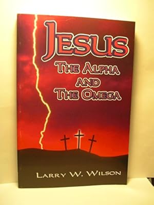 Seller image for Jesus the Alpha and the Omega for sale by Redux Books