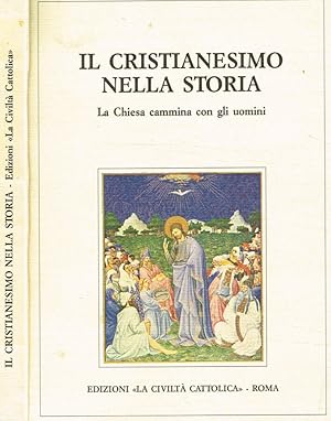 Seller image for Il cristianesimo nella storia La Chiesa cammina con gli uomini for sale by Biblioteca di Babele
