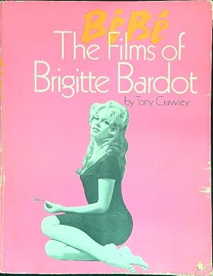 Immagine del venditore per Bebe' The films of Brigitte Bardot venduto da Librodifaccia