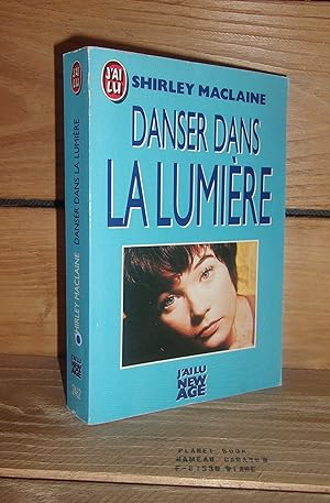 Seller image for DANSER DANS LA LUMIERE - (dancing in the light) for sale by Planet's books