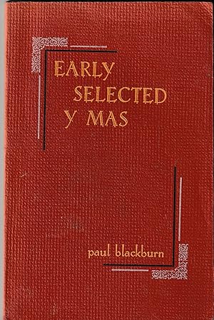 EARLY SELECTED Y MAS: Poems 1949 - 1966