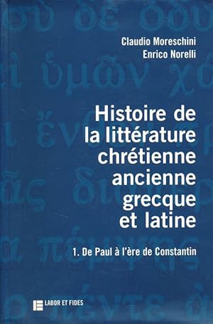 Bild des Verkufers fr Histoire de la littrature chrtienne ancienne grecque et latine zum Verkauf von LIBRAIRIE GIL-ARTGIL SARL