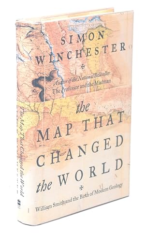 The Map That Changed the World: William Smith and the Birth of Modern Geology
