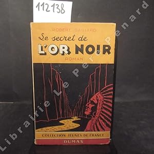 Image du vendeur pour Le secret de l'Or Noir mis en vente par Librairie-Bouquinerie Le Pre Pnard