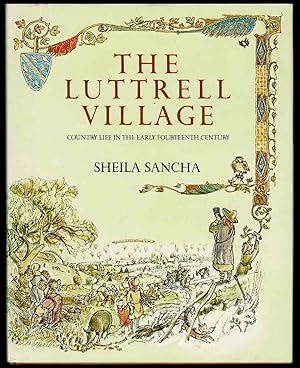 Immagine del venditore per The Luttrell Village: Country Life in the Early Fourteenth Cenyury venduto da Lazy Letters Books