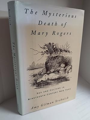 Imagen del vendedor de The Mysterious Death of Mary Rogers Sex and Culture in Nineteenth-Century New York a la venta por Hammonds Antiques & Books