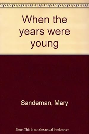 Seller image for When the years were young for sale by WeBuyBooks