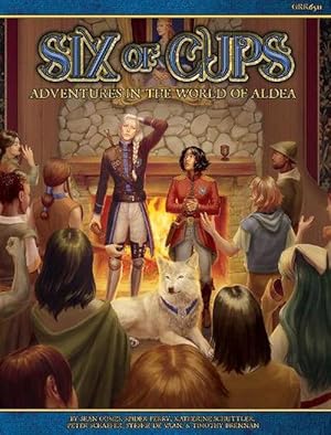 Imagen del vendedor de Six of Cups: A Blue Rose RPG Adventure Anthology (Paperback) a la venta por Grand Eagle Retail