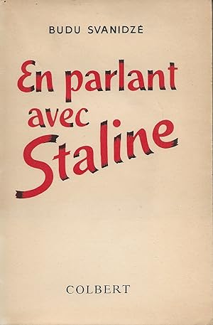 Imagen del vendedor de En parlant avec Staline. a la venta por Librairie Les Autodidactes - Aichelbaum