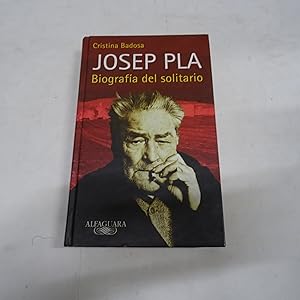 Imagen del vendedor de JOSEP PLA. Biografa del solitario. a la venta por Librera J. Cintas