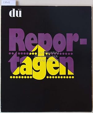 du - Kulturelle Monatsschrift. 31. Jahrgang, April 1971. Reportagen.