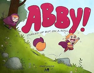 Seller image for Abby: Curled Up and On A Roll (Hardcover) for sale by Grand Eagle Retail
