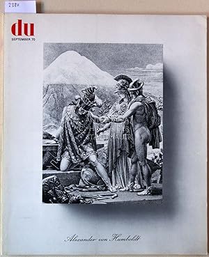 du - Kulturelle Monatsschrift. 30. Jahrgang, September 1970. - Alexander von Humboldt.