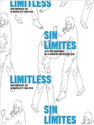 Seller image for Limitless: Contemporary Art in Mexico City 2000-2010 (Paperback) for sale by CitiRetail