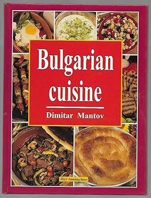 Imagen del vendedor de Bulgarian Cuisine The Best Traditional Recipes a la venta por K. L. Givens Books
