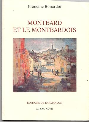 Seller image for Montbard et le Montbardois for sale by Librairie Franoise Causse