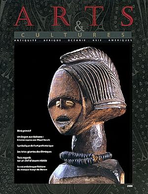 Arts & cultures : An annual magazine dedicated to the arts and cultures of Antiquity, Africa, Oce...