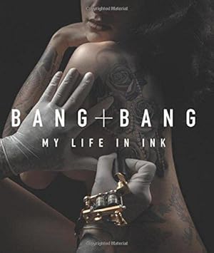 Seller image for Bang Bang: My Life in Ink for sale by WeBuyBooks