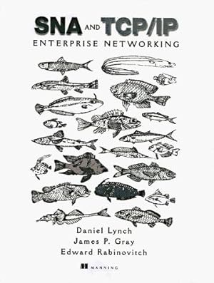 Seller image for SNA and TCP/IP Enterprise Networking (Manning S.) for sale by WeBuyBooks