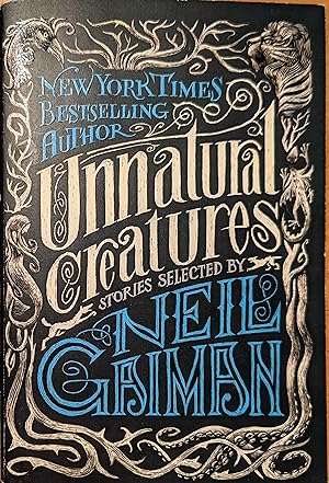 Seller image for Unnatural Creatures: Stories Selected by Neil Gaiman for sale by Giffords' Books And