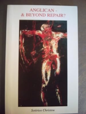 Immagine del venditore per Anglican and Beyond Repair? venduto da WeBuyBooks