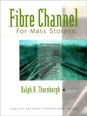 Imagen del vendedor de Fibre Channel for Mass Storage (Hewlett-Packard Professional Books) a la venta por WeBuyBooks