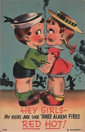 Seller image for boys r boys postcard: hey Girls! My Kisses Are Like Three-Alarm Fires! red Hot! for sale by Mobyville