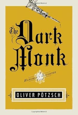 Bild des Verkufers fr The Dark Monk (UK Edition) (A Hangman's Daughter Tale) zum Verkauf von WeBuyBooks