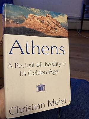 Image du vendeur pour Athens: A Portrait of the City in Its Golden Age mis en vente par A.C. Daniel's Collectable Books