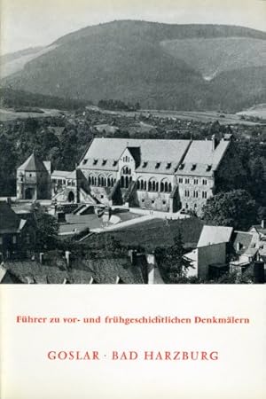 Bild des Verkufers fr Goslar. Bad Harzburg. Fhrer zu vor- und frhgeschichtlichen Denkmlern 35. zum Verkauf von Antiquariat Liberarius - Frank Wechsler