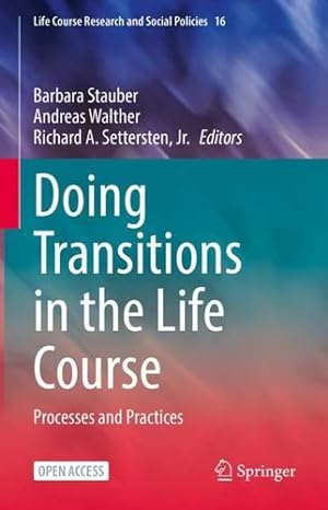 Immagine del venditore per Doing Transitions in the Life Course: Processes and Practices (Life Course Research and Social Policies, 16) [Hardcover ] venduto da booksXpress