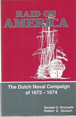 Imagen del vendedor de Raid on America: The Dutch Naval Campaign of 1672-1674 a la venta por The Book Junction