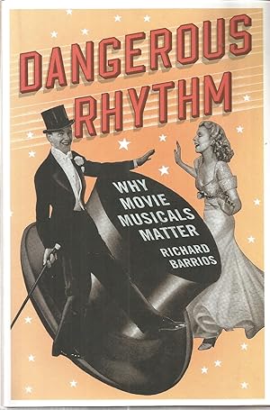 Seller image for Dangerous Rhythm: Why Movie Musicals Matter for sale by The Book Junction