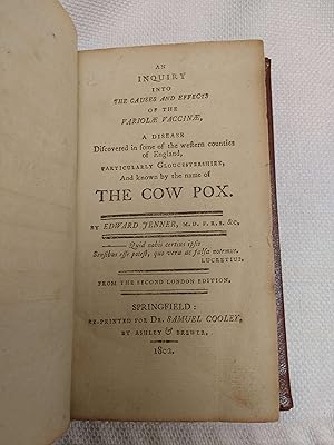 Immagine del venditore per An Inquiry into the Causes and Effects of the Variolae Vaccinae, a Disease Discovered in some of the Western Counties of England, particularly Gloucestershire, and Known by the Name of the Cow Pox venduto da Book House in Dinkytown, IOBA