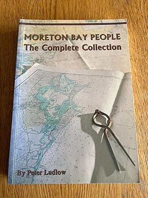 Seller image for MORETON BAY PEOPLE - THE COMPLETE COLLECTION for sale by Happyfish Books