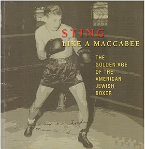 Seller image for Sting Like a Maccabee - The Golden Age of the American Jewish Boxer (1910-1940) for sale by Manian Enterprises