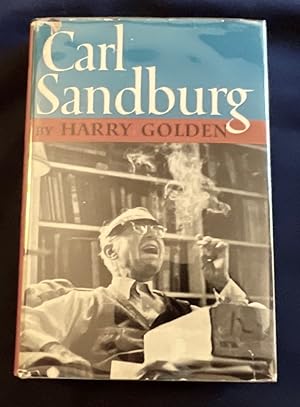 CARL SANDBURG; by Harry Golden / Author of Only in America