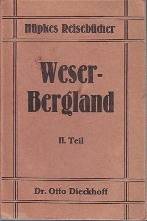 Weserbergland (2 Bände) Otto Dieckhoff. Hrsg. vom Verkehrsverband Weserbergland / Hüpkes Reisebücher