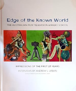 Edge of the Known World: The Australian Film Television and Radio School - Impressions of the Fir...